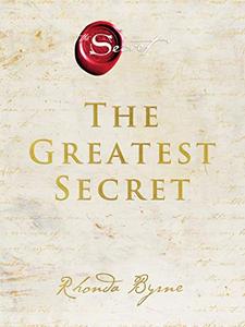 The Greatest Secret The extraordinary sequel to the international bestseller