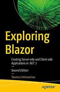 Exploring Blazor Creating Server-side and Client-side Applications in .NET 7