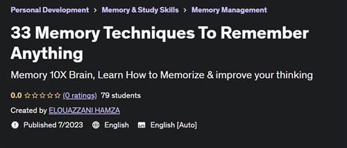 33 Memory Techniques To Remember Anything