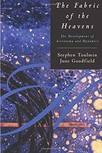 The Fabric of the Heavens The Development of Astronomy and Dynamics