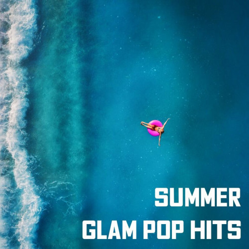 Summer Glam Pop Hits (2023)