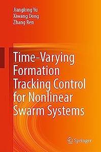 Time–Varying Formation Tracking Control for Nonlinear Swarm Systems