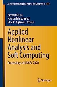 Applied Nonlinear Analysis and Soft Computing