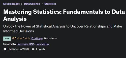 Mastering Statistics – Fundamentals to Data Analysis