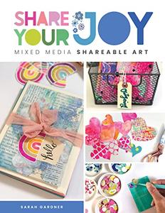 Share Your Joy Mixed media shareable art