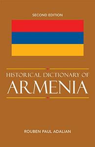 Historical Dictionary of Armenia (Volume 77)