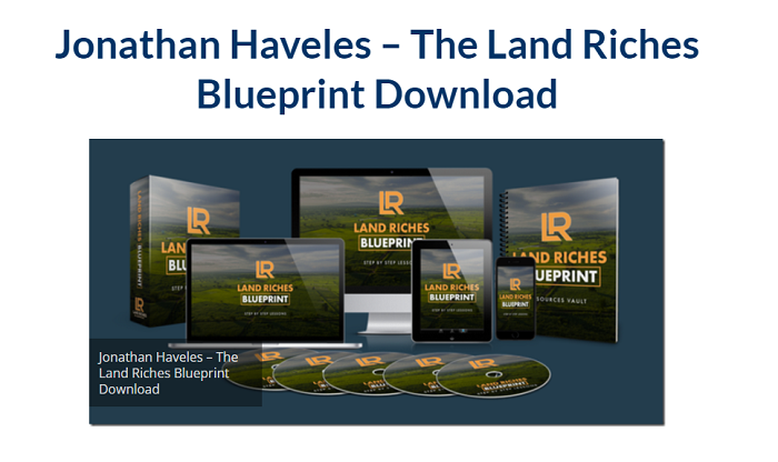 Jonathan Haveles – The Land Riches Blueprint Download 2023