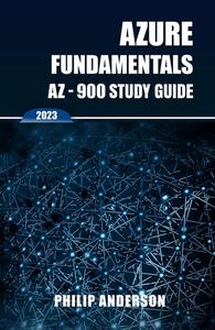 Azure Fundamentals AZ–900 Study Guide