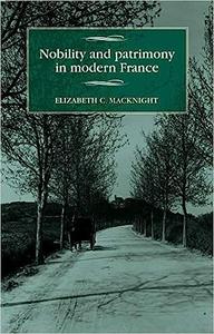 Nobility and patrimony in modern France
