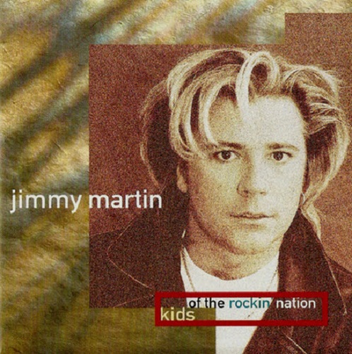 Jimmy Martin - Kids Of The Rockin' Nation 1994