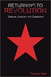 Returning to Revolution Deleuze, Guattari and Zapatismo