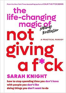 The Life-Changing Magic of Not Giving a Fck
