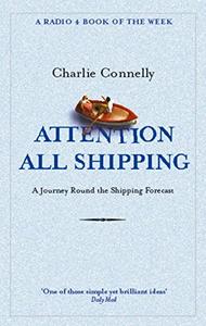Attention All Shipping A Journey Round the Shipping Forecast