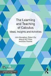 The Learning and Teaching of Calculus Ideas, Insights and Activities