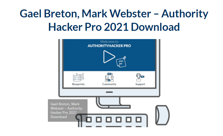 Gael Breton | Mark Webster – Authority Hacker Pro 2021 Download (UPDATED)