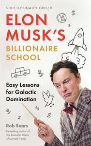 Elon Musk’s Billionaire School