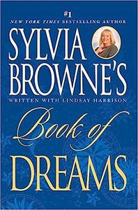 Sylvia Browne’s Book of Dreams