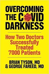 Overcoming the COVID-19 Darkness How Two Doctors Successfully Treated 7000 Patients