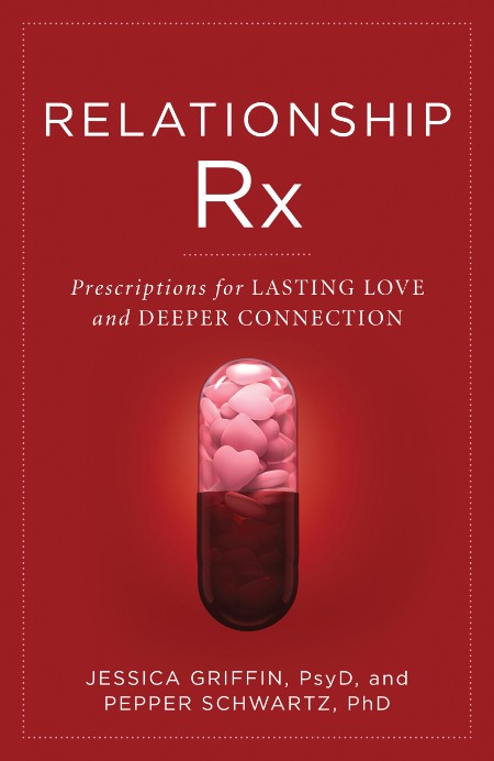 Relationship Rx - Prescriptions for Lasting Love and Deeper Connection 0d0cbe103f521a968c20cec89a785486