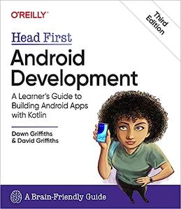 Head First Android Development A Learner's Guide to Building Android Apps with Kotlin, 3rd Edition