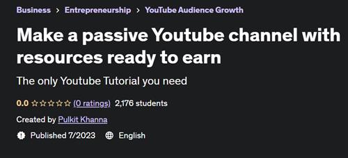 Make a passive Youtube channel with resources ready to earn