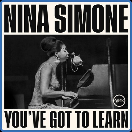 Nina Simone You've Got To Learn (Live) 2023