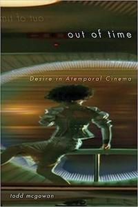 Out of Time Desire in Atemporal Cinema