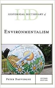 Historical Dictionary of Environmentalism