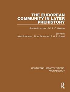 The European Community in Later Prehistory Studies in Honour of C. F. C. Hawkes