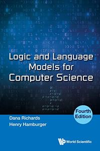 Logic and Language Models for Computer Science, 4th Edition