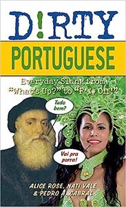 Dirty Portuguese Everyday Slang from What’s Up to F%# Off!