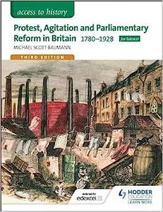 Protest, Agitation and Parliamentary Reform in Britain 1780–1928