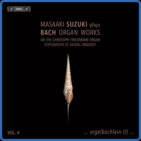 Masai Suzuki  J.S. Bach: Organ Works, Vol. 4 2023