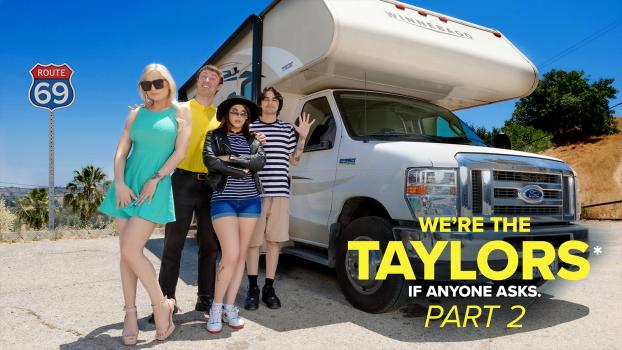 We're the Taylors Part 2: On The Road - Gal Ritchie, Kenzie Taylor (Teen, Tit Fucking) [2023 | FullHD]