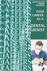 Your Career as a Dental Hygienist Healthcare Professional