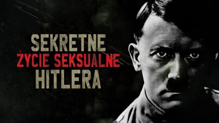 Sekretne życie seksualne Hitlera / Hitler's Secret Sex Life (2020) [SEZON 1] PL.1080i.HDTV.H264-B89 | POLSKI LEKTOR