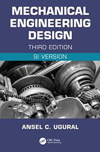 Mechanical Engineering Design (SI Version), 3rd Edition
