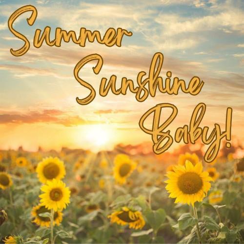 Summer Sunshine Baby! (2023)