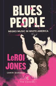 Blues People Negro music in White America
