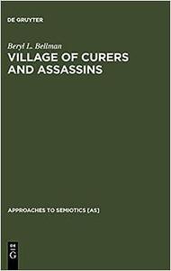 Village of Curers and Assassins On the Production of Fala Kpelle Cosmological Categories