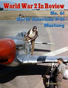 World War 2 In Review No. 61 North American P-51 Mustang
