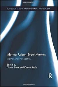 Informal Urban Street Markets International Perspectives