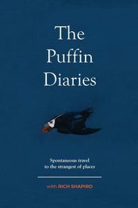 The Puffin Diaries Spontaneous Travel to the Strangest of Places