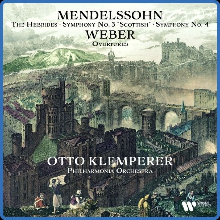 Otto Klemperer  Mendelssohn: The Hebrides, Symphonies Nos. 3 "Scottish" & 4 "Itali...