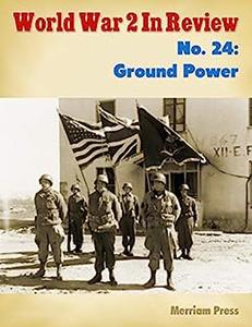 World War 2 In Review No. 24 Ground Power