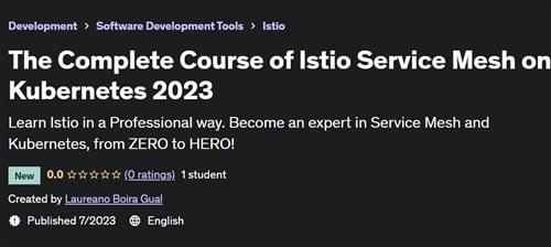 The Complete Course of Istio Service Mesh on Kubernetes 2023
