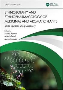 Ethnobotany and Ethnopharmacology of Medicinal and Aromatic Plants Steps Towards Drug Discovery