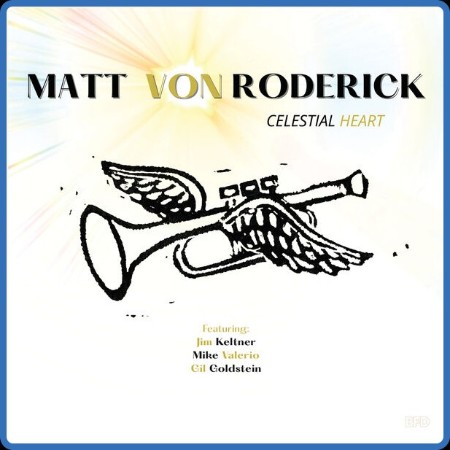 Matt Von Roderick  Celestial Heart 2023