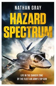 Hazard Spectrum Life in The Danger Zone by the Fleet Air Arm’s Top Gun