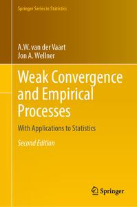 Weak Convergence and Empirical Processes, 2nd Edition